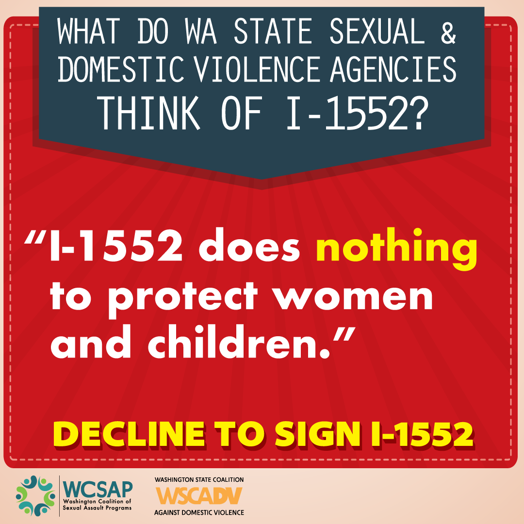 WSCADV and WCSAP urge you to DECLINE to SIGN Initiative 1552