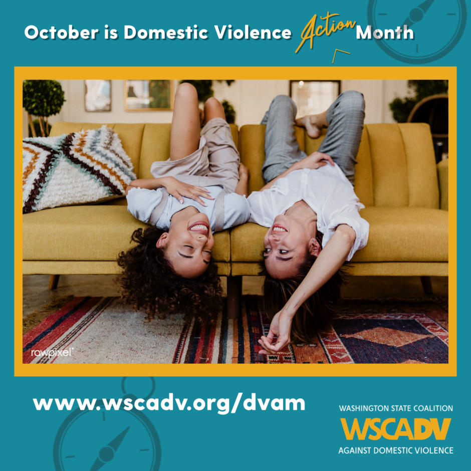 A blue and yellow graphic with white text along the top that reads "Octover is Domestic Violence Action Month," underneath the text there is a photo of two women laying on a couch together smiling and laughing.