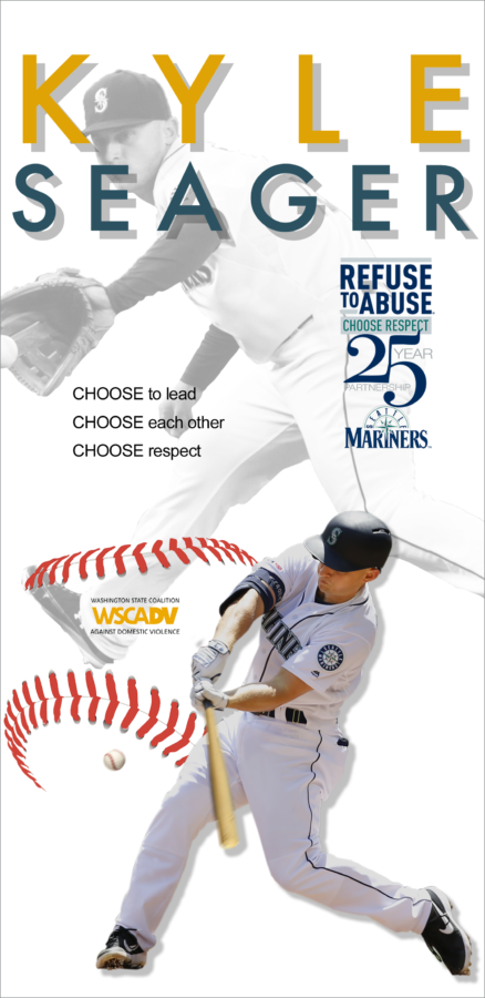 Refuse to Abuse 5K ad showing Mariners 3rd baseman Kyle Seager. "Choose to lead. Choose each other. Choose respect."