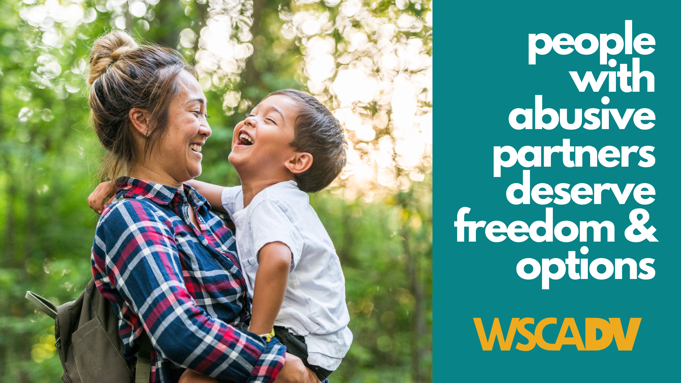 Photo of a mixed race woman holding child, both are laughing. Text says "people with abusive partners deserve freedom and options"