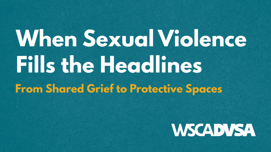 When sexual violence fills the headlines: from shared grief to protective spaces